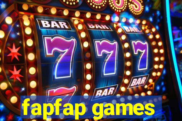 fapfap games